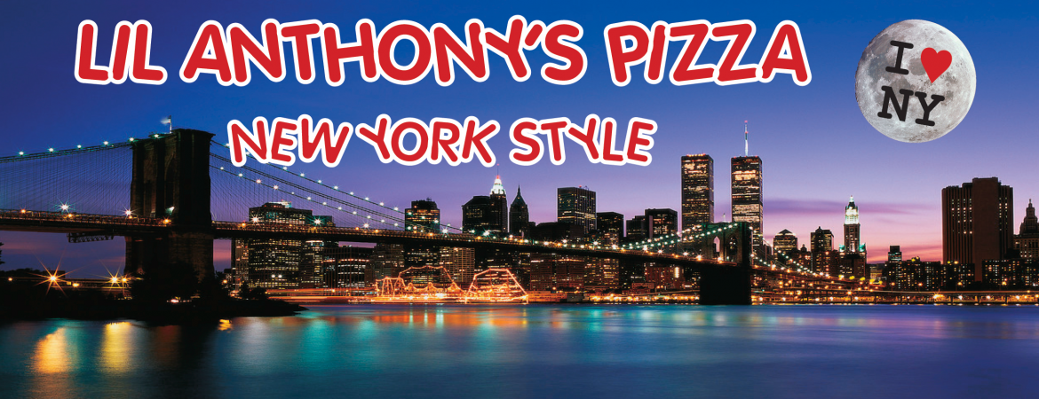 Welcome to Lil Anthony’s Pizza!